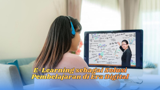 E-Learning sebagai Solusi Pembelajaran